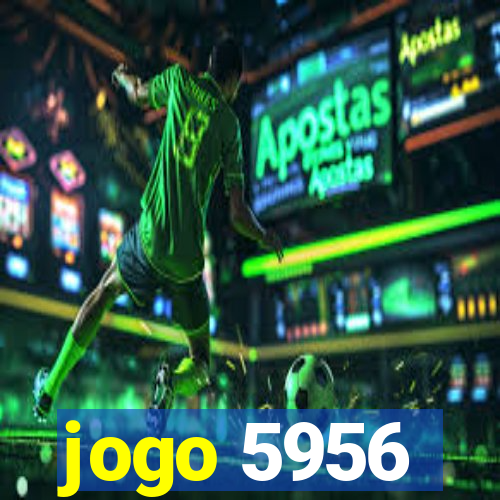 jogo 5956